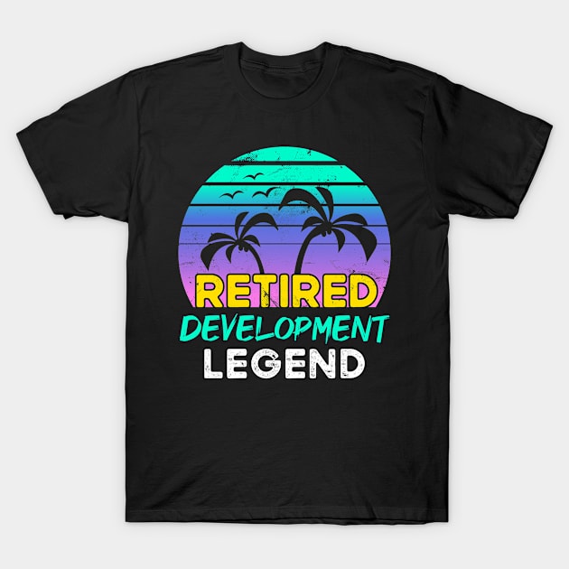 Retired Development Legend Retirement Gift 80's Retro T-Shirt by qwertydesigns